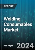 Welding Consumables Market by Type, Welding Technique, Form, Application, Distribution Channel, End-Use - Global Forecast 2025-2030- Product Image