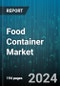 Food Container Market by Product Material (Ceramics, Glass, Metal), Product Type (Boxes & Cartons, Cans, Cups & Tubes), Usage, Application, End User, Distribution Channel - Global Forecast 2025-2030 - Product Thumbnail Image