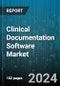 Clinical Documentation Software Market by Type, Product, Deployment, End-User - Global Forecast 2025-2030 - Product Thumbnail Image