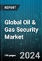 Global Oil & Gas Security Market by Service (Integration & Consulting, Managed Services, Risk Management Services), Application (Exploration & Drilling, Pipeline, Distribution & Transport, Refining & Storage) - Forecast 2024-2030 - Product Thumbnail Image