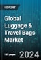 Global Luggage & Travel Bags Market by Type (Carry-Ons, Garment Bags, Kids' Luggage), Product (Business Bags, Casual Bags, Travel Bags), Distribution Channel - Forecast 2024-2030 - Product Image