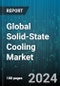 Global Solid-State Cooling Market by Product (Cooling Systems, Refrigeration System), Type (Multi Stage, Single Stage, Thermocycler), End User - Forecast 2024-2030 - Product Image