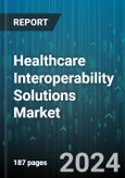 Healthcare Interoperability Solutions Market by Component, Level, Deployment, End-User - Global Forecast 2025-2030- Product Image