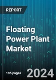 Floating Power Plant Market by Power Source, Capacity - Global Forecast 2025-2030- Product Image