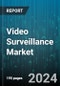 Video Surveillance Market by System (Analog Video Surveillance System, Hybrid Video Surveillance System, IP Video Surveillance System), Offering (Hardware, Services, Software), Vertical - Global Forecast 2025-2030 - Product Thumbnail Image