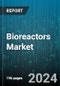 Bioreactors Market by Type (Airlift Bioreactor, Bubble Column Bioreactor, Continuous Stirred Tank Bioreactor), Component (Aeration System, Baffles, Fermenter Vessel), Operation Mode, Category, Application, End-User - Global Forecast 2025-2030 - Product Image