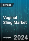 Vaginal Sling Market by Type, Product, Indication, End-Users - Global Forecast 2025-2030- Product Image