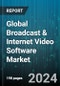 Global Broadcast & Internet Video Software Market by Type (Live Stream Encoding Software, Streaming Solution), Application (Digital Marketing & Social Media, Education, Live Event Production) - Forecast 2024-2030 - Product Image
