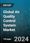Global Air Quality Control System Market by Type (Electrostatic Precipitators, Fabric Filters, Fuel Gas Desulfurization), Application (Cement Industry, Iron & Steel Industry, Power Generation) - Forecast 2024-2030 - Product Thumbnail Image