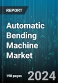 Automatic Bending Machine Market by Type, Technology, Application, Industry - Global Forecast 2025-2030- Product Image