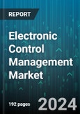 Electronic Control Management Market by Component, Vehicle, Application - Global Forecast 2025-2030- Product Image