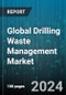Global Drilling Waste Management Market by Service (Containment & Handling, Solids Control, Treatment & Disposal), Application (Offshore, Onshore) - Forecast 2024-2030 - Product Thumbnail Image