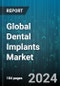 Global Dental Implants Market by Design (Parallel-Walled Dental Implants, Tapered Dental Implants), Type (Plate-Form Dental Implants, Root-Form Dental Implants), Price, Procedure, Material, Component, End User - Forecast 2024-2030 - Product Image