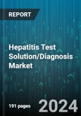 Hepatitis Test Solution/Diagnosis Market by Disease Type, Technology, End-User - Global Forecast 2025-2030- Product Image