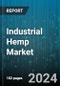 Industrial Hemp Market by Type, Source, Application - Global Forecast 2025-2030 - Product Image