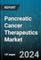 Pancreatic Cancer Therapeutics Market by Type, Product, End-Use - Global Forecast 2025-2030 - Product Image