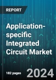 Application-specific Integrated Circuit Market by Design Type, Application - Global Forecast 2025-2030- Product Image