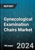 Gynecological Examination Chairs Market by Product, Application - Global Forecast 2025-2030- Product Image