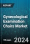 Gynecological Examination Chairs Market by Product, Application - Global Forecast 2025-2030 - Product Thumbnail Image