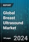 Global Breast Ultrasound Market by Product (Automated Breast Ultrasound, Conventional Breast Ultrasound), End-user (Diagnostics Imaging Laboratories, Hospital) - Forecast 2024-2030 - Product Thumbnail Image