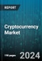 Cryptocurrency Market by Type, Process, Offering, End-user Industry - Global Forecast 2025-2030 - Product Thumbnail Image