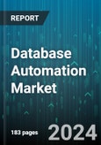 Database Automation Market by Component, Enterprise Size, Application, Deployment Mode, Vertical - Global Forecast 2025-2030- Product Image