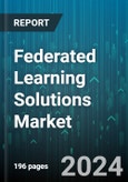 Federated Learning Solutions Market by Federal Learning Types, Vertical, Application - Global Forecast 2025-2030- Product Image