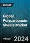 Global Polycarbonate Sheets Market by Type (Corrugated, Multiwall, Solid), End-Use Industry (Aerospace & Defense, Automotive & Transportation, Building & Construction) - Forecast 2024-2030 - Product Thumbnail Image