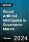 Global Artificial Intelligence in Governance Market by Component (Services, Solutions), Organization Size (Large Enterprises, Small & Medium-Sized Enterprises), Deployment, Vertical - Forecast 2024-2030 - Product Image