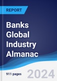 Banks Global Industry Almanac 2019-2028- Product Image