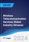 Wireless Telecommunication Services Global Industry Almanac 2019-2028 - Product Image