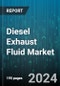 Diesel Exhaust Fluid Market by Strage Type, Packaging, Uasge, Application - Global Forecast 2025-2030 - Product Image