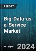 Big-Data-as-a-Service Market by Solution Type, Organization Size, Deployment Model, Industry - Global Forecast 2025-2030- Product Image