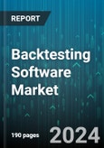 Backtesting Software Market by Deployment, Application - Global Forecast 2025-2030- Product Image