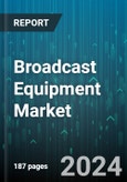 Broadcast Equipment Market by Products, Technology, Application - Global Forecast 2025-2030- Product Image