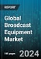 Global Broadcast Equipment Market by Products (Amplifiers, Dish Antennas, Encoders), Technology (Analog, Digital), Application - Forecast 2024-2030 - Product Thumbnail Image