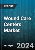 Wound Care Centers Market by Type, Procedure - Global Forecast 2025-2030- Product Image