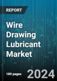 Wire Drawing Lubricant Market by Type, Use In Process - Global Forecast 2025-2030- Product Image