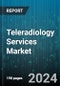 Teleradiology Services Market by Services Type, Modality, Service Providers, Specialty, End-user - Global Forecast 2025-2030 - Product Image