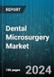 Dental Microsurgery Market by Product, Procedure - Global Forecast 2025-2030 - Product Thumbnail Image