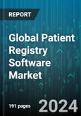 Global Patient Registry Software Market by Function, Type, Database Type, Software, Pricing Model, End-User - Forecast 2024-2030- Product Image