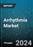 Arrhythmia Market by Site Of Origin Atrial, Test Equipment - Global Forecast 2025-2030- Product Image