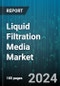 Liquid Filtration Media Market by Type, Application - Global Forecast 2025-2030 - Product Thumbnail Image