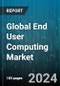Global End User Computing Market by Solution (Device Management, Software Asset Management, Unified Communication), Service (Consulting, Managed Services, Support & Maintenance), Industry Vertical - Forecast 2024-2030 - Product Image