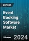 Event Booking Software Market by Type, Function, Deployment - Global Forecast 2025-2030 - Product Thumbnail Image