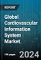 Global Cardiovascular Information System Market by Component (Hardware, Services, Software), System Types (CPACS, CVIS), Mode Of Operation, End-User - Forecast 2024-2030 - Product Thumbnail Image