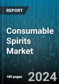 Consumable Spirits Market by Type, Product Type, Distribution System - Global Forecast 2025-2030- Product Image