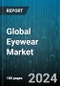 Global Eyewear Market by Lens Material (Glass, Plastic, Polycarbonate), Type (Contact Lenses, Protective Eyewear, Spectacles), Gender, Usage, Distribution Channel - Forecast 2024-2030 - Product Image