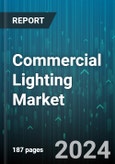 Commercial Lighting Market by Offering, Installation Type, Communication Technology, End-use Application, End-User - Global Forecast 2025-2030- Product Image