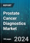 Prostate Cancer Diagnostics Market by Test Type, Age Group, End-User - Global Forecast 2025-2030 - Product Image